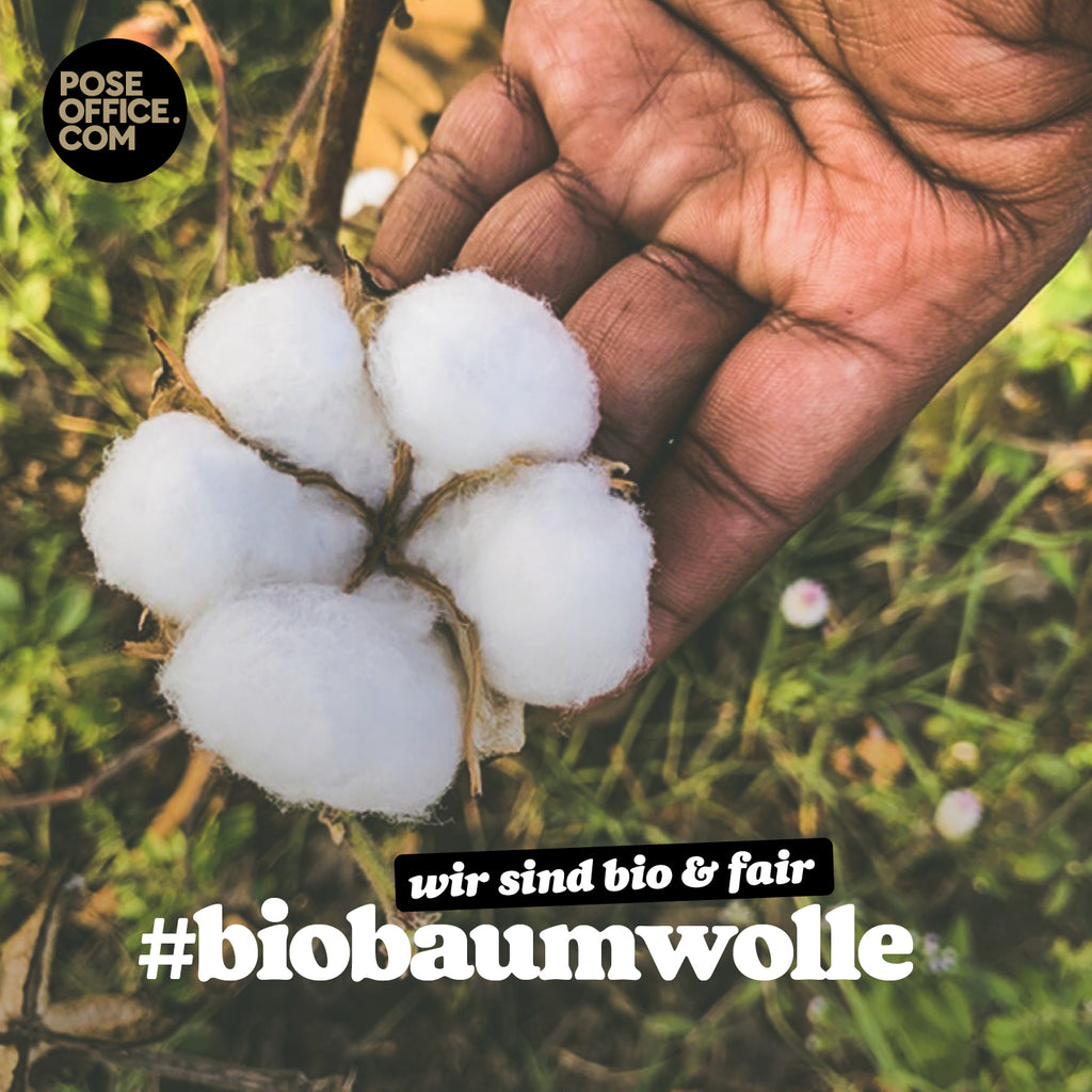 poseoffice – Wir sind bio & fair – #Biobaumwolle